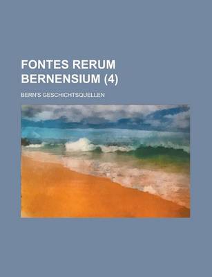 Book cover for Fontes Rerum Bernensium; Bern's Geschichtsquellen (4)