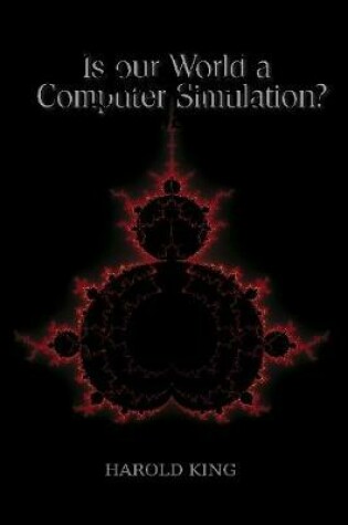 Cover of Is Our World a Computer Simulation?
