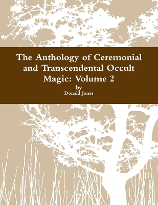 Book cover for The Anthology of Ceremonial and Transcendental Occult Magic Volume 2