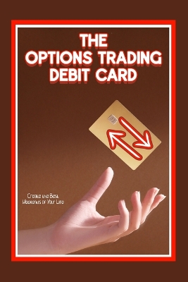 Book cover for The Options Trading Debit Card