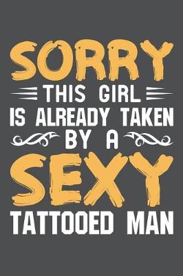 Book cover for Sorry This Girl Is Already Taken By A Sexy Tattooed Man