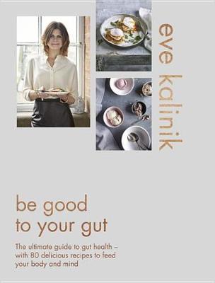 Book cover for Be Good to Your Gut Exclusive 19-Page Sampler