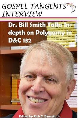 Book cover for Dr. Bill Smith Talks In-depth on Polygamy in D&C 132