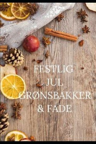 Cover of Festlig Jul GrØnsbakker & Fade