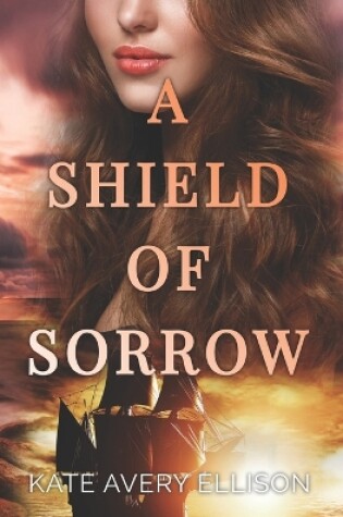 Cover of A Shield of Sorrow