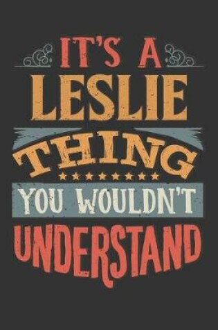 Cover of Its A Leslie Thing You Wouldnt Understand