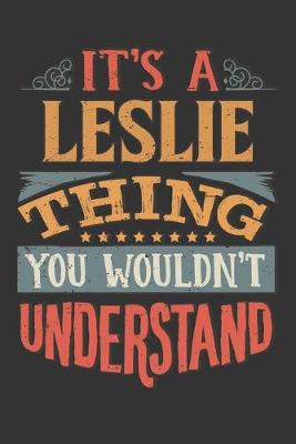 Book cover for Its A Leslie Thing You Wouldnt Understand