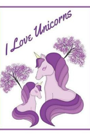 Cover of I Love Unicorns