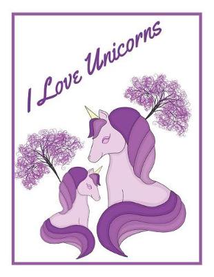 Book cover for I Love Unicorns