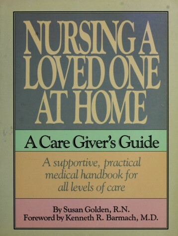 Cover of Nursing a Loved One at Home