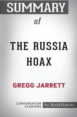 Book cover for Summary of The Russia Hoax by Gregg Jarrett