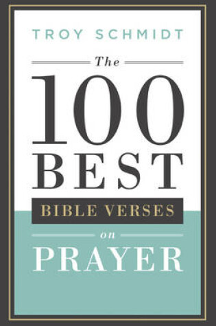 Cover of The 100 Best Bible Verses on Prayer