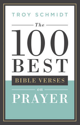 Book cover for The 100 Best Bible Verses on Prayer