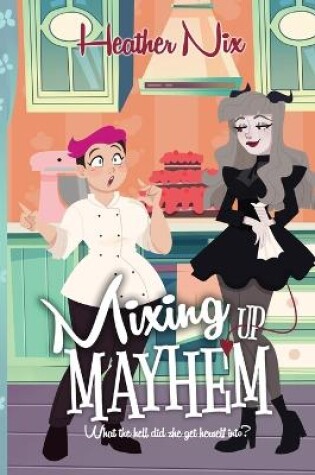 Cover of Mixing Up Mayhem