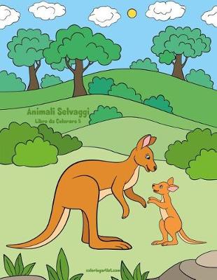 Book cover for Animali Selvaggi Libro da Colorare 5