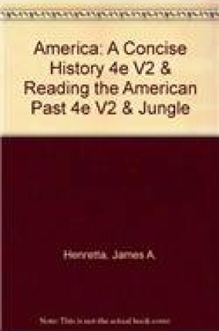 Cover of America: A Concise History 4e V2 & Reading the American Past 4e V2 & Jungle