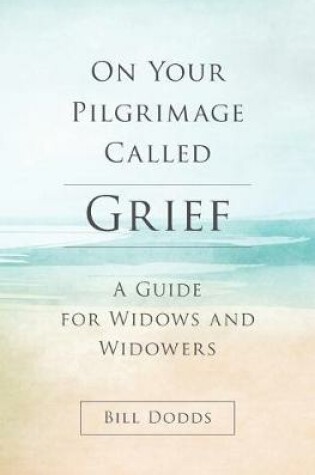 Cover of On Your Pilgrimage Called Grief