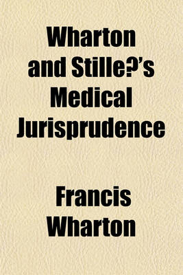 Book cover for Wharton and Stille 's Medical Jurisprudence