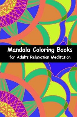 Cover of Mandala coloring books for adults relaxation meditation