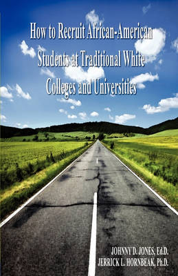 Book cover for How to Recruit African-American Students at Traditional White Colleges and Universities