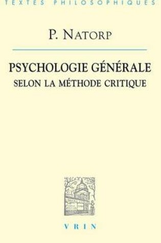 Cover of Paul Natorp: Psychologie Generale Selon La Methode Critique