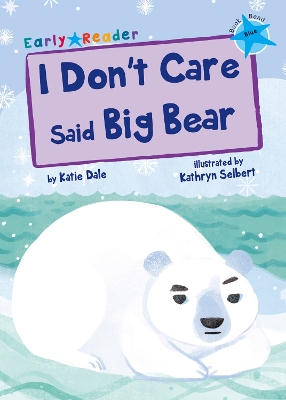 Book cover for I Don't Care Said Big Bear