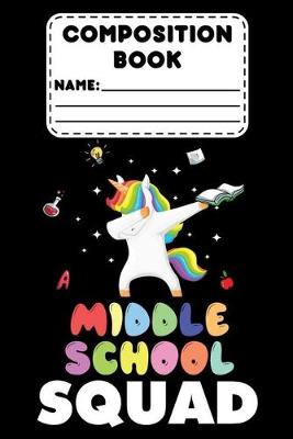 Book cover for Composition Book Middle School Squad
