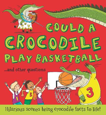 Book cover for What If: Could a Crocodile Play Basketball?