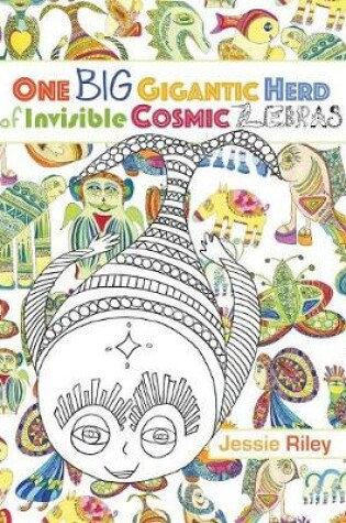 Cover of One Big Gigantic Herd of Invisible Cosmic Zebras Coloring Book