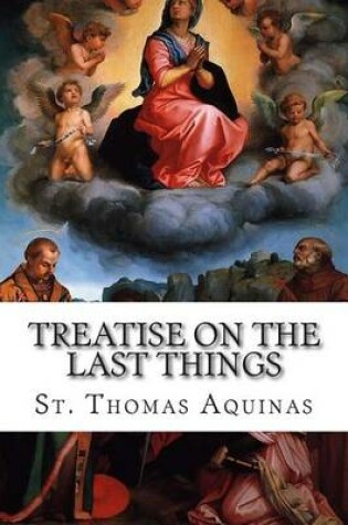 Cover of Treatise on the Last Things