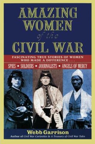 Cover of Amazing Women of the Civil War