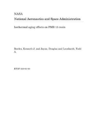 Book cover for Isothermal Aging Effects on Pmr-15 Resin