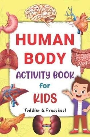 Cover of Human Body Activity Book for Kids Toddler & Preschool