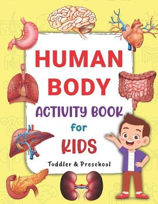 Book cover for Human Body Activity Book for Kids Toddler & Preschool