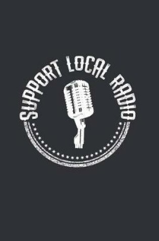 Cover of Support Local Radio