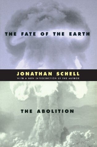 Cover of The Fate of the Earth and The Abolition