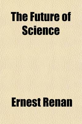 Book cover for The Future of Science; Ideas of 1848