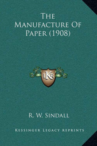 Cover of The Manufacture of Paper (1908)