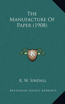 Book cover for The Manufacture of Paper (1908)