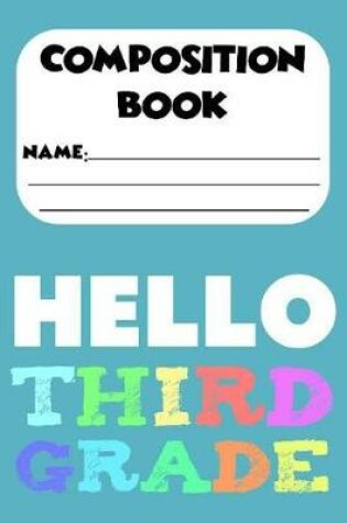 Cover of Composition Book Hello Third Grade