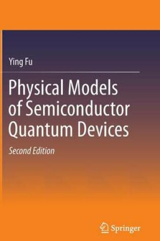 Cover of Physical Models of Semiconductor Quantum Devices