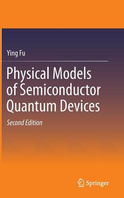 Book cover for Physical Models of Semiconductor Quantum Devices