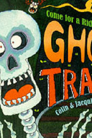 Cover of Come For A Ride On The Ghost Train