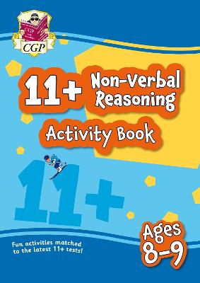 Book cover for 11+ Activity Book: Non-Verbal Reasoning - Ages 8-9