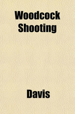 Cover of Woodcock Shooting