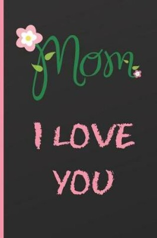 Cover of Mom, I Love You