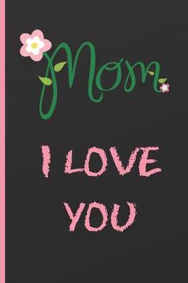 Book cover for Mom, I Love You