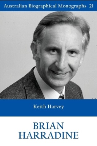 Cover of BRIAN HARRADINE (Australian Biographical Monographs 21)