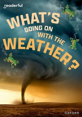 Book cover for Readerful Rise: Oxford Reading Level 11: What's Going on with the Weather?