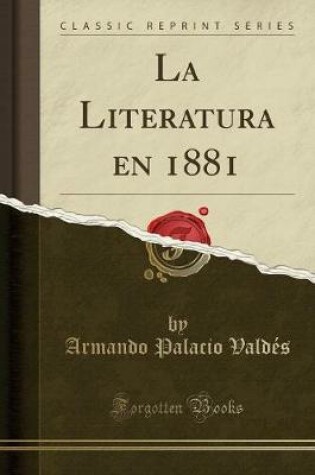 Cover of La Literatura En 1881 (Classic Reprint)